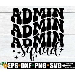 admin squad, school administration, administration appreciation, admin svg, matching administration, matching principal