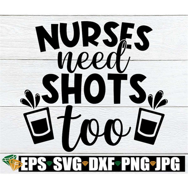 MR-308202352620-nurses-need-shots-too-nurse-shirt-svg-nurse-shirt-iron-on-image-1.jpg