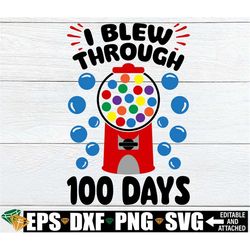 i blew through 100 days, 100th day of school svg, 100 days of school svg, 100th day svg, 100 days of school classroom de