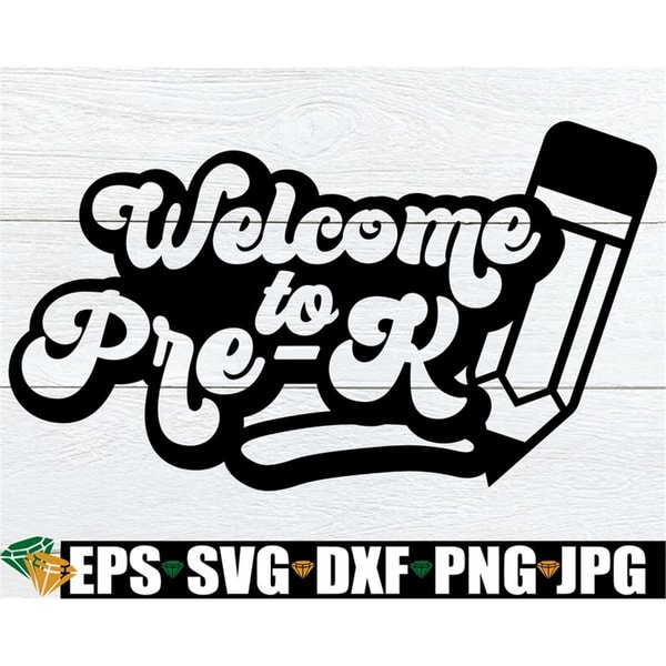 Welcome To Pre-K, Retro Pre-K Teacher svg, Retro Pre-K Sign | Inspire