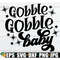 MR-308202373218-gobble-gobble-baby-funny-thanksgiving-kids-thanksgiving-image-1.jpg