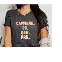 nurse shirt, prn nurse shirt, funny nurse tshirt, gift for nurse, er nurse shirt, funny coffee shirt, healthcare workers