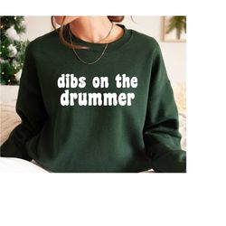 musician sweatshirt, dibs on the drummer sweatshirt, band sweatshirt, funny wife sweatshirt, drummer gift, drumming swea