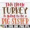 MR-308202381424-this-little-turkey-is-going-to-be-a-big-sister-thanksgiving-image-1.jpg