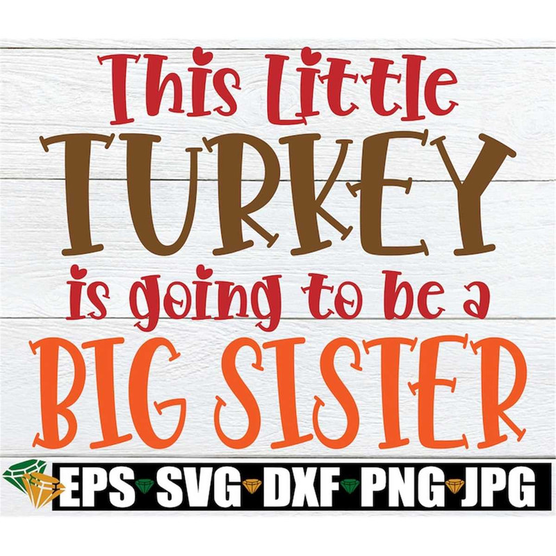 MR-308202381424-this-little-turkey-is-going-to-be-a-big-sister-thanksgiving-image-1.jpg
