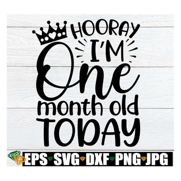 Hooray I'm One Month Old Today, One Month Milestone, 1st Mon - Inspire ...