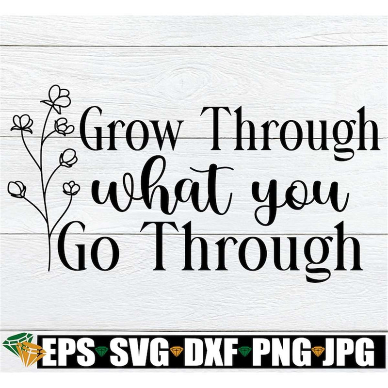 MR-308202385355-grow-through-what-you-go-through-inspirational-cute-image-1.jpg