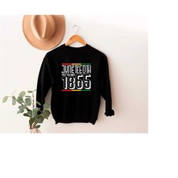 juneteenth 1865 sweatshirt,since 1865 sweater,black lives matter,social justice,black culture,blm sweatshirt,juneteenth