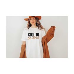 cool to be kind svg, kindness svg, boho svg, family home svg, positive svg, welcome home sign designs, cool to be kind c