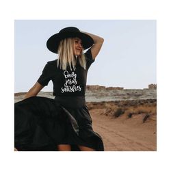 only jesus satisfies svg, faith svg, religious svg, png, dxf, jpg, eps, cut files