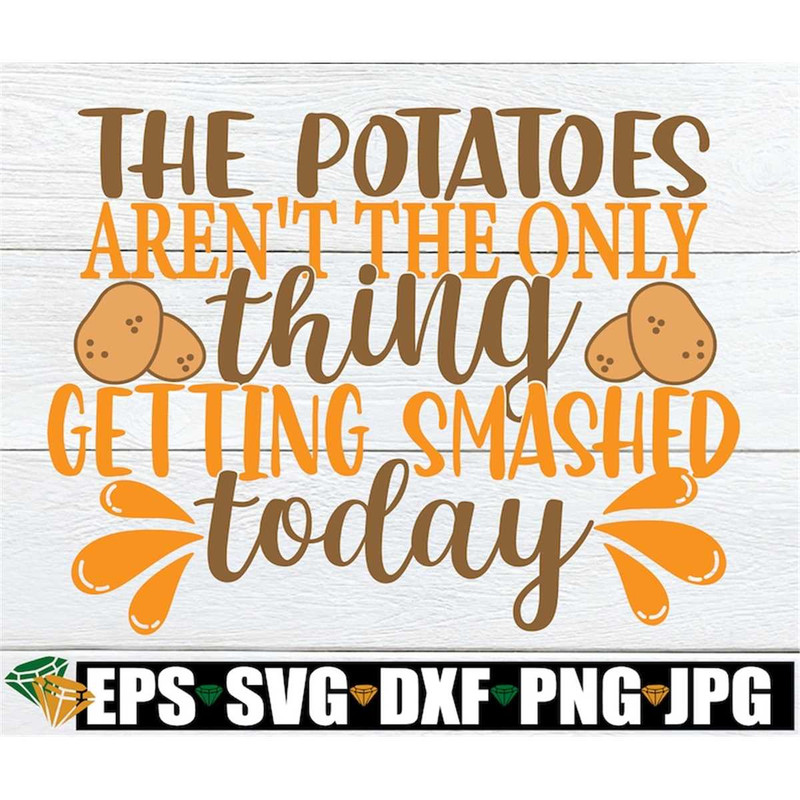 MR-30820239369-the-potatoes-arent-the-only-thing-getting-smashed-image-1.jpg