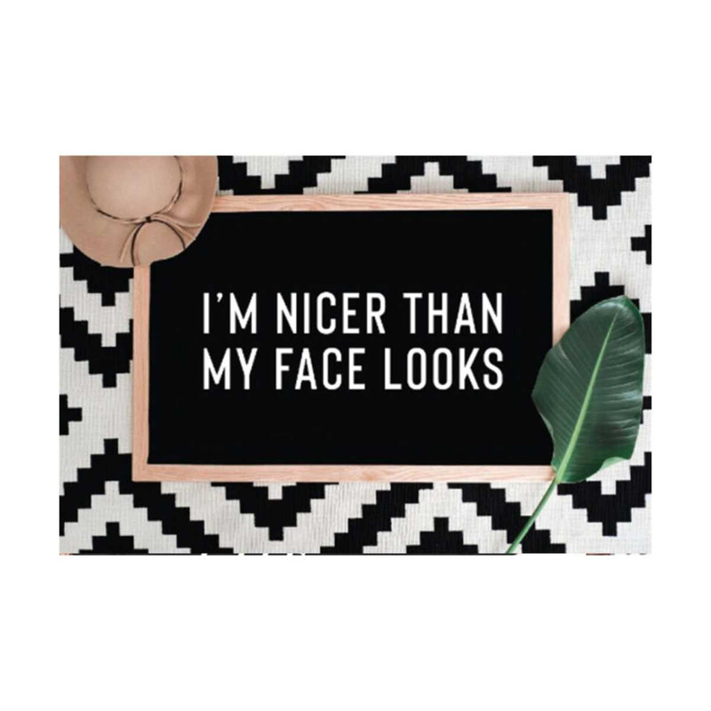 MR-308202393619-im-nicer-than-my-face-looks-funny-svg-sign-5-files-image-1.jpg