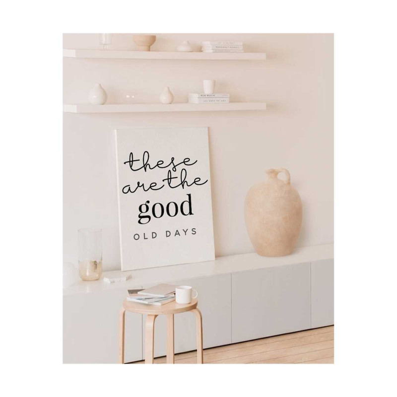 MR-308202394130-these-are-the-good-old-days-good-days-svg-farmhouse-signs-image-1.jpg