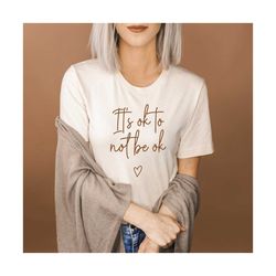 it's ok to not be ok, its ok svg, self care svg, self care tee, 3 cut files