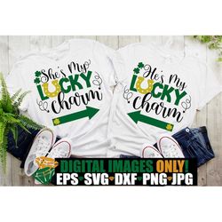 she's my lucky charm, he's my lucky charm, st. patrick's day, st. patrick's day couples svg, couples matching st. patric