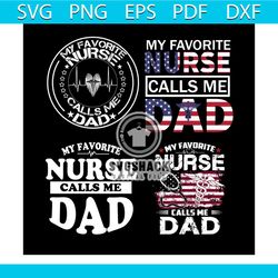 my favorite nurse calls me dad bundle svg, fathers day svg, heartbeat svg, american flag svg, stethoscope svg, caduceus