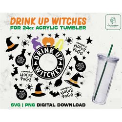 Drink up Witches Acrylic Cup 24oz Svg, Halloween SVG Acrylic Wrap 24oz, Hocus Pocus Svg, Basic Witch Svg Wrap, Digital D