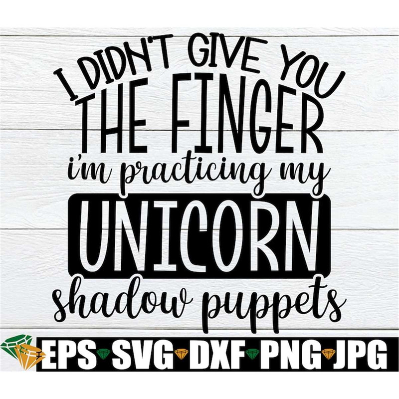 MR-3082023102933-i-didnt-give-you-the-finger-im-practicing-my-unicorn-image-1.jpg