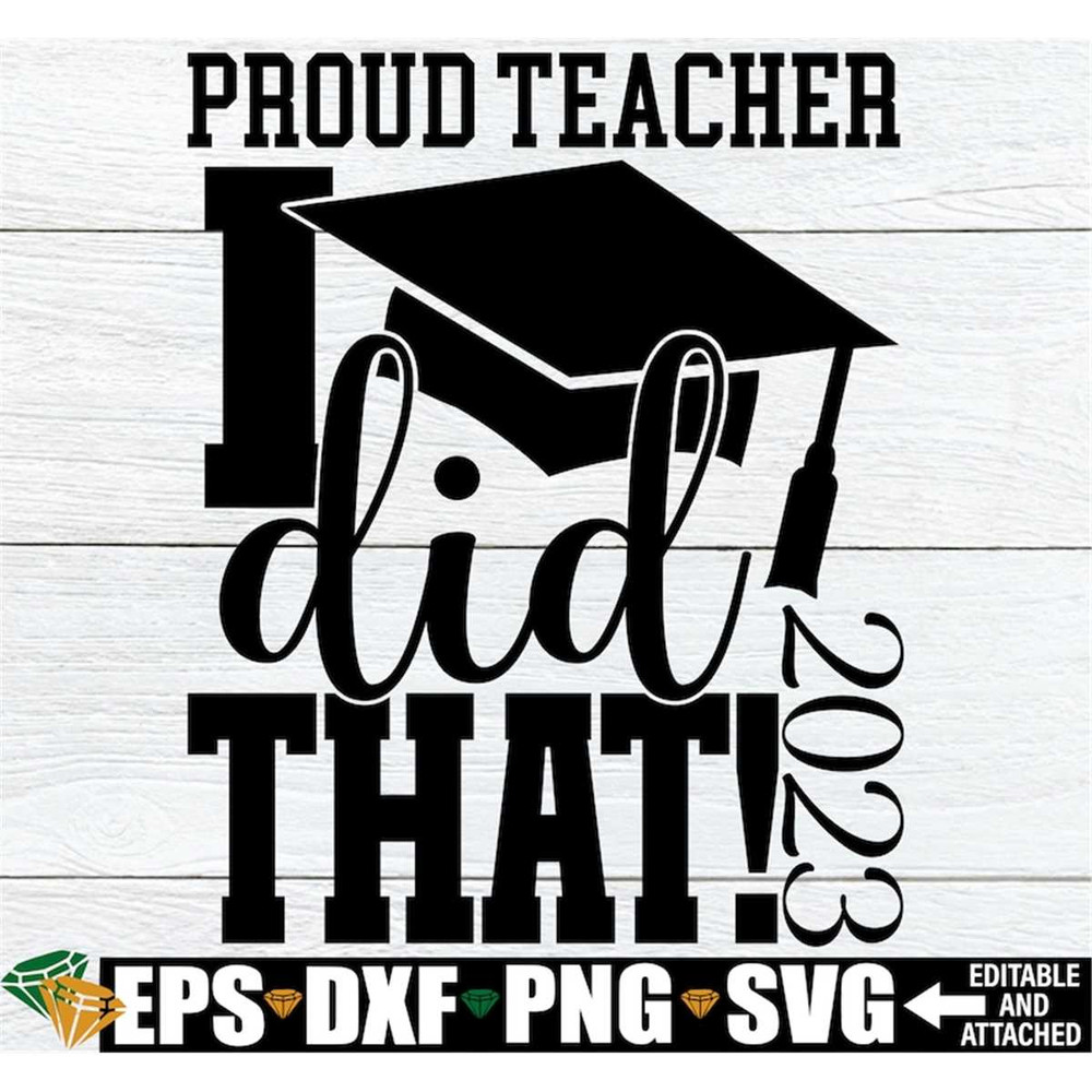 MR-3082023103511-proud-teacher-i-did-that-teacher-of-2023-graduation-class-image-1.jpg