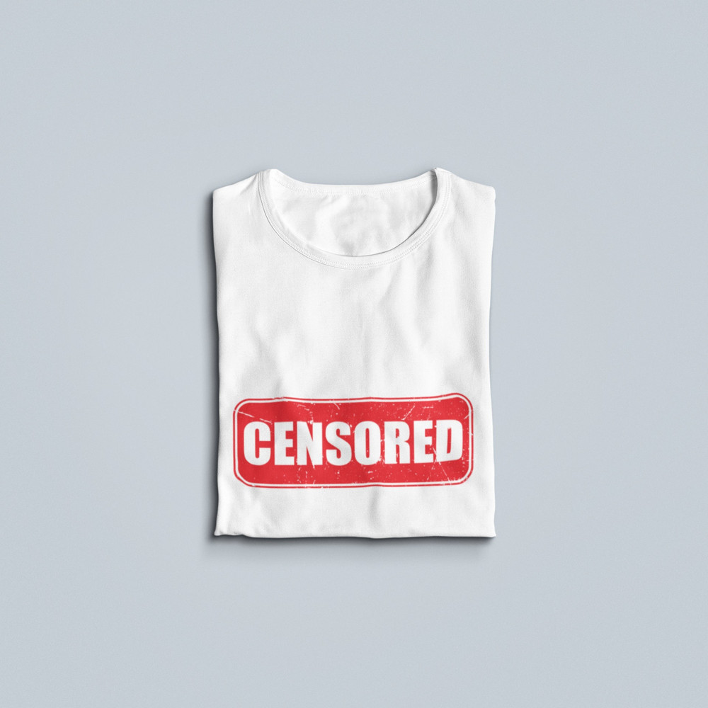 Censored Shirt, Free Speech Tee, Wake up Sheeple, Conspiracy T shirt, Social Media, Trump 2024, Fake News, Anti Censorship Gifts, Globalist - 2.jpg