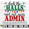 MR-3082023104054-deck-the-halls-and-not-your-admin-funny-teacher-christmas-image-1.jpg
