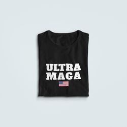 ultra maga t-shirt, save america tshirt, trump 2024 tee, merica trump shirt, election shirt, funny trump gift, american