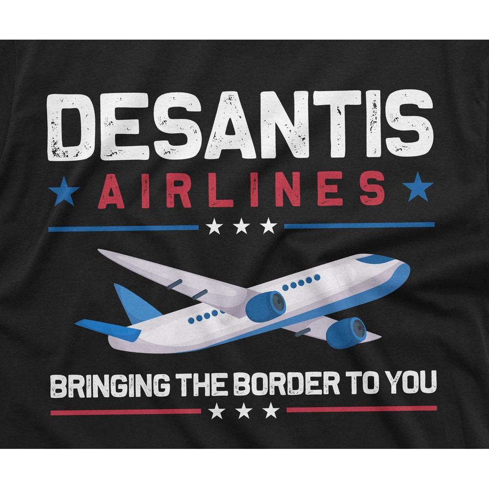 DeSantis Airlines Bringing the Border you T-shirt Republican party Political T-shirt Mens Conservative Shirt Gift for dad Grandpa tee - 2.jpg