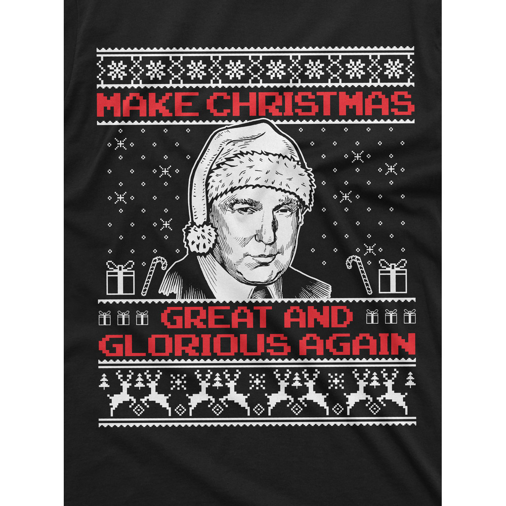 Make Christmas Great and glorious Again Trump Christmas presidential Elections Tee shirt Men's Xmas Ugly sweater party Tee Shirt - 2.jpg