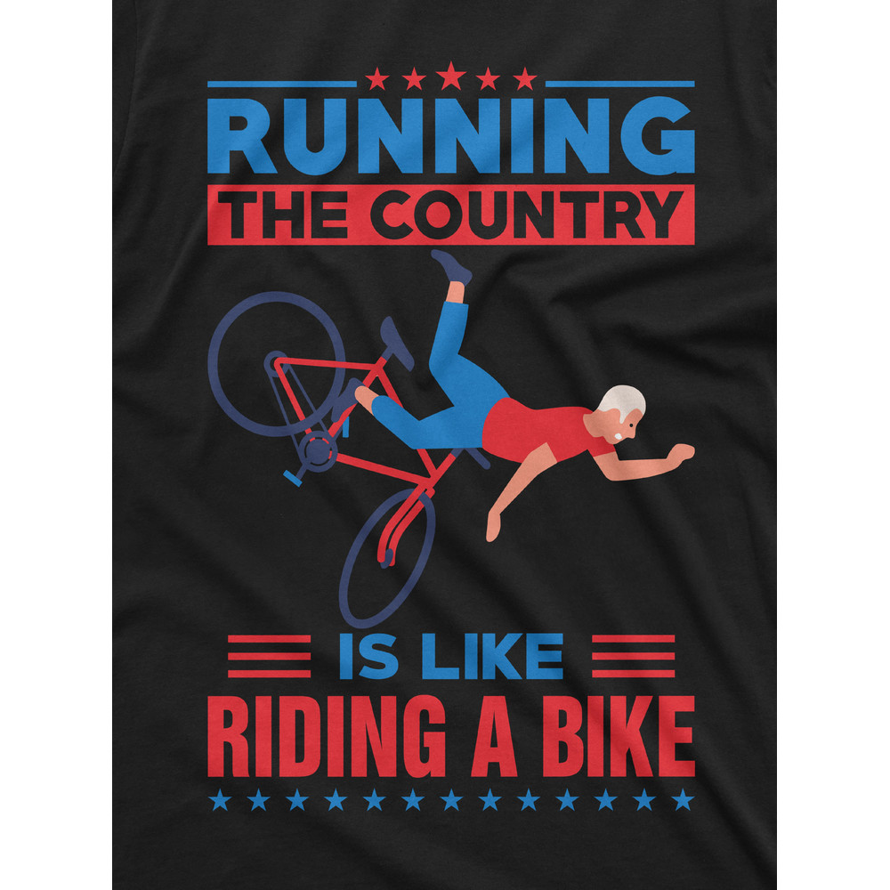 Men's Anti Biden Shirt Running the country is like Riding a bike Sarcastic Political T-shirt For Him Anti-Biden Tee - 2.jpg
