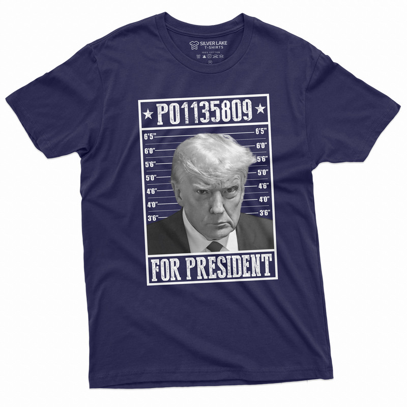 Men's Trump for president T-shirt arrest number P01135809 Tee Shirt Wanted for president DJT Tshirt Mugshot Arrest tee - 3.jpg