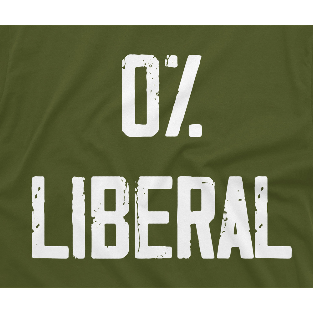Zero % Liberal T-shirt Anti-Liberalism Mens Tee Shirt Republican Anti Democrats T-shirt Father's day Tee Shirt Dad Gifts - 2.jpg