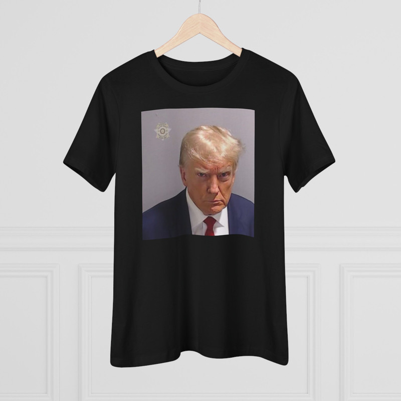 Donal Trump Mug Shot Tshirt Women's Premium Tee - 1.jpg