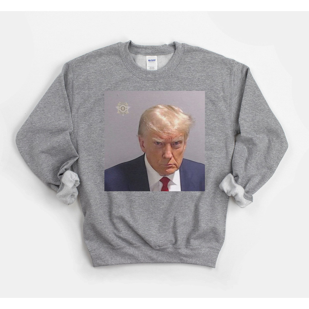Trump Mug Shot Unisex Sweatshirt, Trump Jail Shirt, Trump Arrested Shirt - 1.jpg