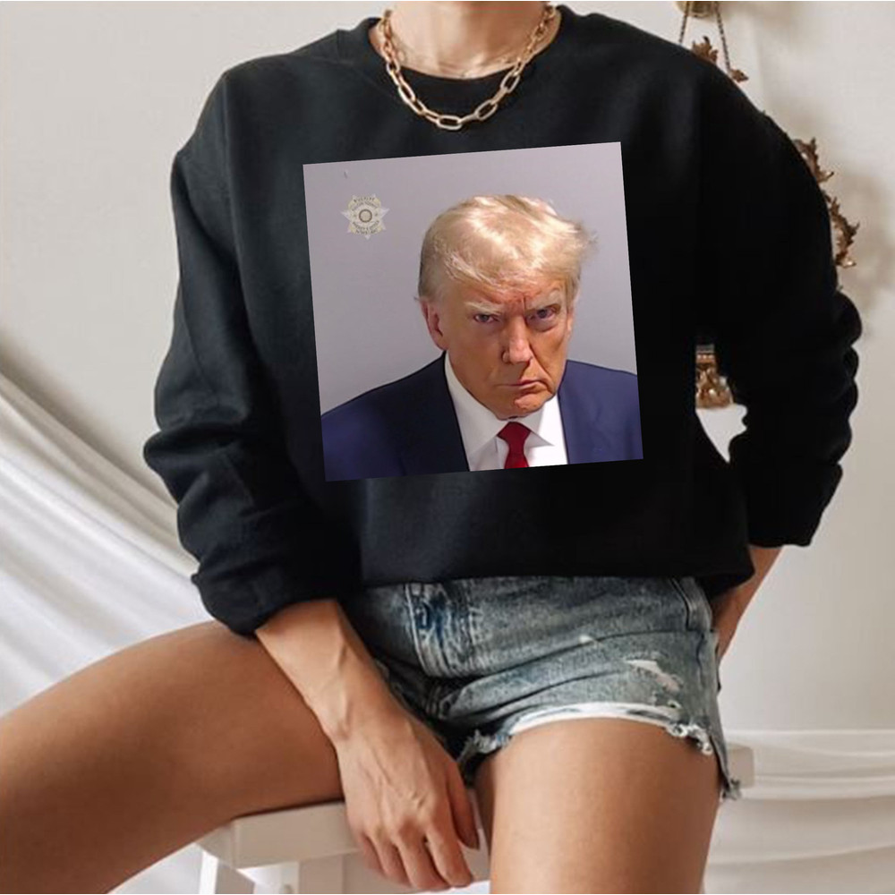 Trump Mug Shot Unisex Sweatshirt, Trump Jail Shirt, Trump Arrested Shirt - 7.jpg