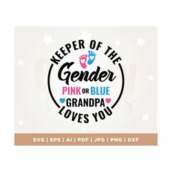 keeper of the gender pink or blue grandpa loves you svg, grandpa, pink or blue svg, gender reveal shirt svg, grandpa svg