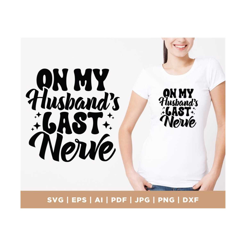MR-308202311932-on-my-husbands-last-nerve-svg-svg-cutting-file-funny-image-1.jpg