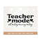 MR-3082023111119-teacher-shirt-svg-funny-teacher-svg-teacher-mode-svg-png-image-1.jpg