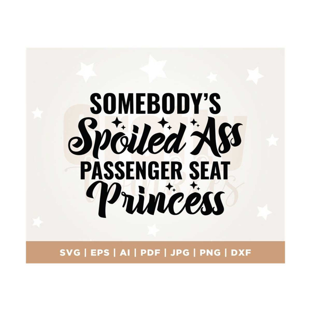 MR-3082023111348-somebodys-spoiled-ass-passenger-seat-princess-svg-image-1.jpg