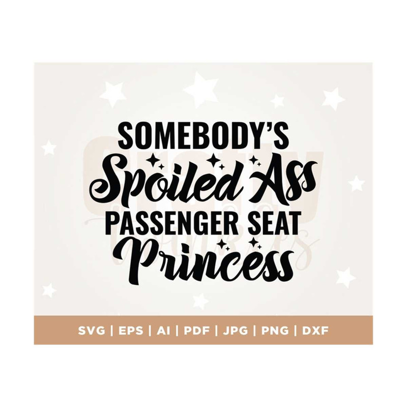 MR-3082023111348-somebodys-spoiled-ass-passenger-seat-princess-svg-image-1.jpg