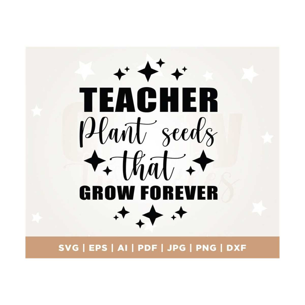 MR-3082023111436-teachers-plant-seeds-that-grow-forever-svg-teacher-flower-image-1.jpg