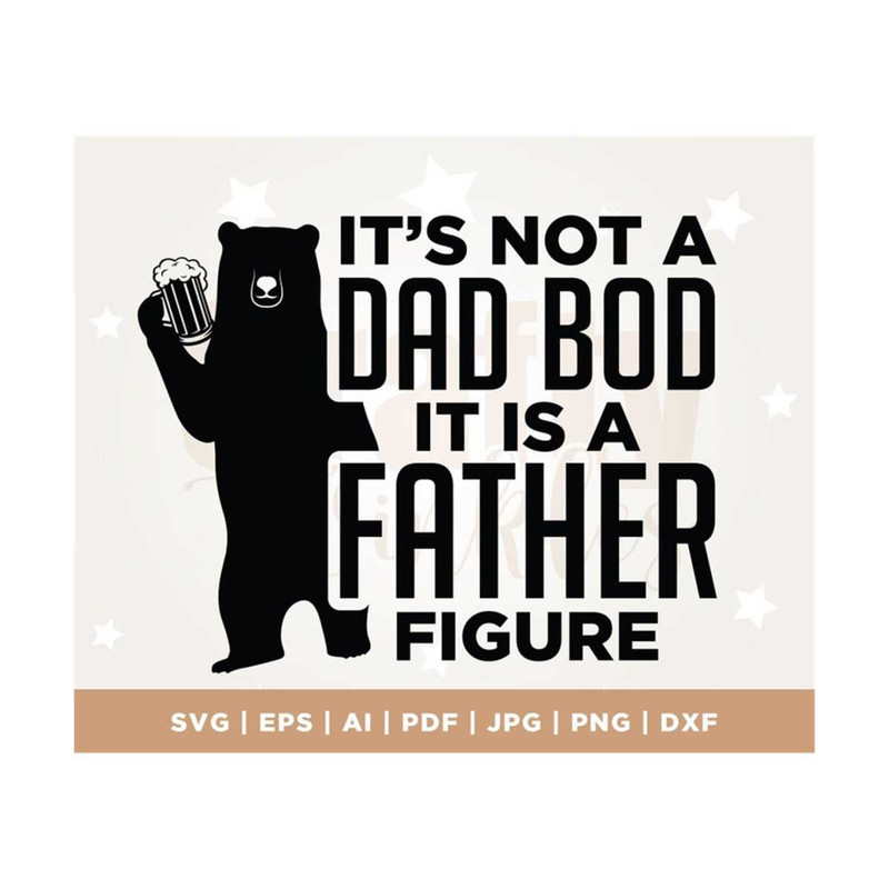 MR-308202311158-its-not-a-dad-bod-its-a-father-figure-bear-with-a-image-1.jpg