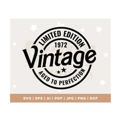 vintage svg, 50th birthday svg, retro, vintage, 1972 birthday svg, limited edition, aged to perfection, classic birthday