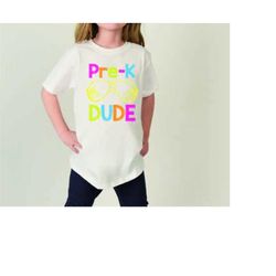 pre-k dude shirt, funny pre-k shirts, first day of pre-k shirt, kids preschool shirt, boys back to school shirt, first d