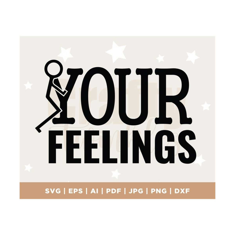 MR-308202311177-fck-your-feelings-fck-your-feelings-sarcastic-funny-svg-tee-image-1.jpg
