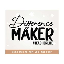 best teacher svg, back to school svg, funny teacher svg, difference maker svg, teacher shirt svg, teacher life svg, cric