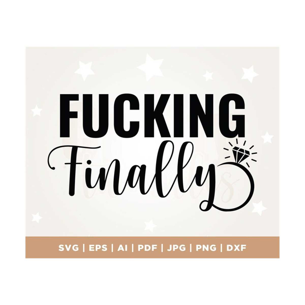 MR-3082023112625-fucking-finally-svg-wedding-diamond-ring-svg-cut-file-image-1.jpg