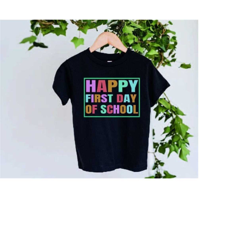 MR-3082023113246-happy-first-day-of-school-shirtteacher-giftteacher-image-1.jpg