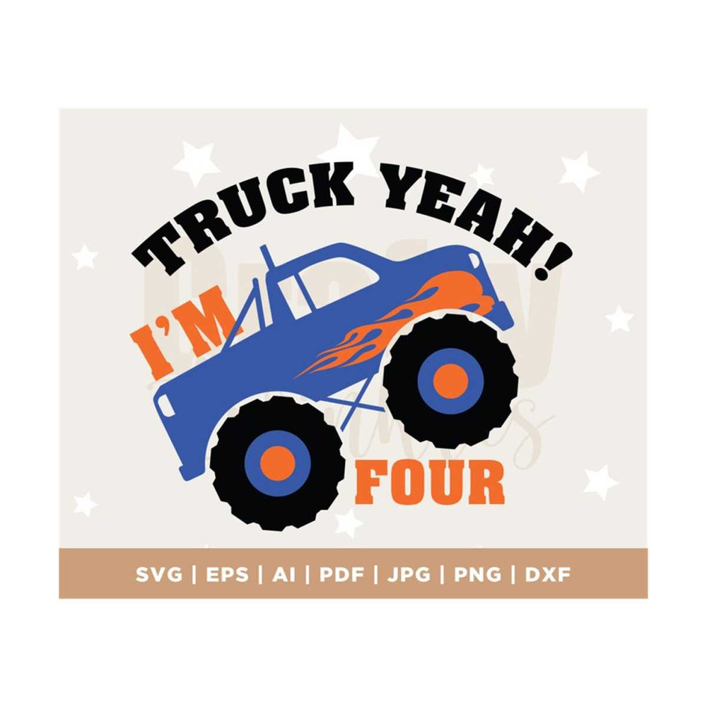 MR-3082023113343-im-4-truck-yeah-svg-birthday-boy-birthday-years-old-image-1.jpg