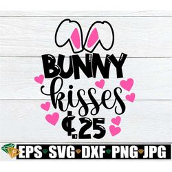 bunny kisses, kids easter svg, cute easter svg, bunny kisses svg, kids easter shirt svg, easter decor svg, easter svg, b