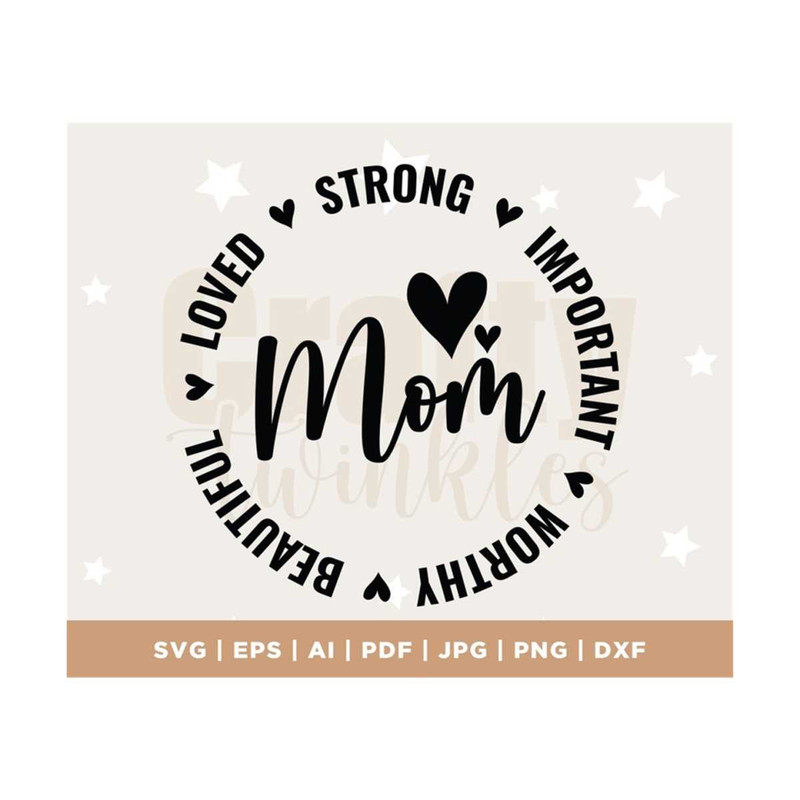 MR-3082023114223-mom-life-svg-mom-strong-important-beautiful-worthy-loved-image-1.jpg